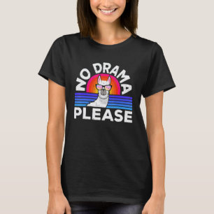 No Drama Llama Please for Llama Lovers T-Shirt