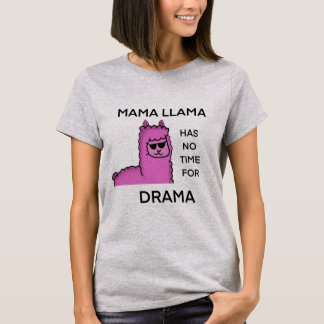 No drama mama llama T-Shirt