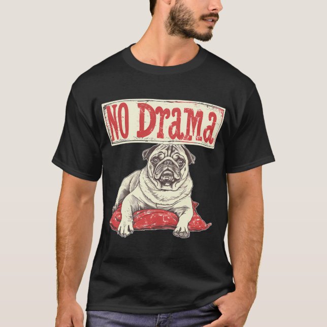 No Drama - Pug T-Shirt (Front)