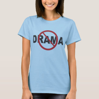 No Drama T-Shirt