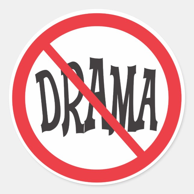 No Drama warning sign Classic Round Sticker (Front)