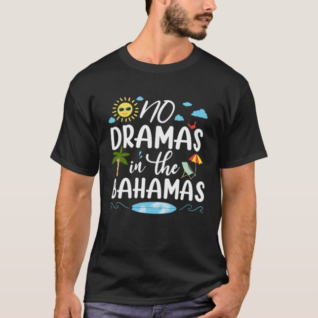 No Dramas In Bahamas Summer Vacation Family Beach  T-Shirt (Front)