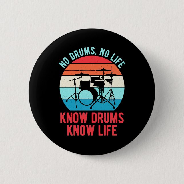 No Drums No Life 6 Cm Round Badge (Front)
