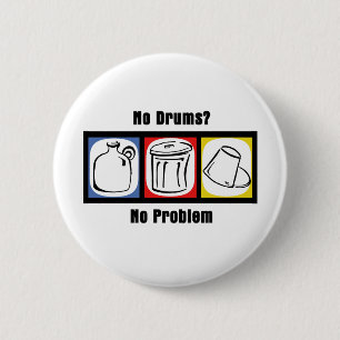 No Drums No Problem 6 Cm Round Badge