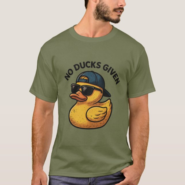 No Ducks Given T-Shirt (Front)