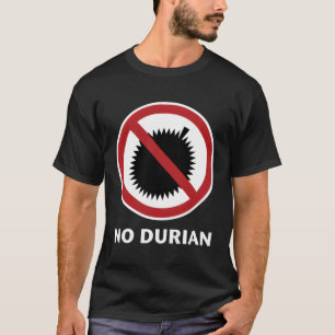 No Durian T-Shirt