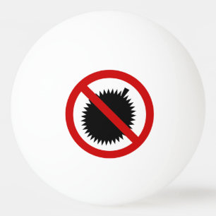 NO Durian Tropical Fruit ⚠ Thai Sign ⚠ Ping Pong Ball