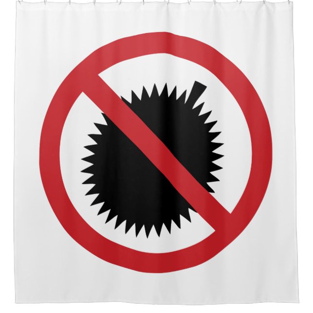 NO Durian Tropical Fruit ⚠ Thai Sign ⚠ Shower Curtain (Front)