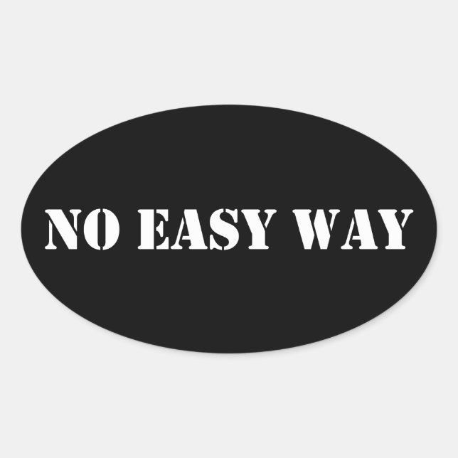 No Easy Way Oval Sticker (Front)