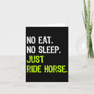 No Eat Sleep Repeat Just Ride Horse Horseback Ridi Card