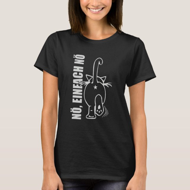 Nö einfach nur Nö Nope Funny Cat Men Women Childre T-Shirt (Front)