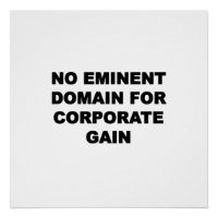 No Eminent Domain for Corporate Gain