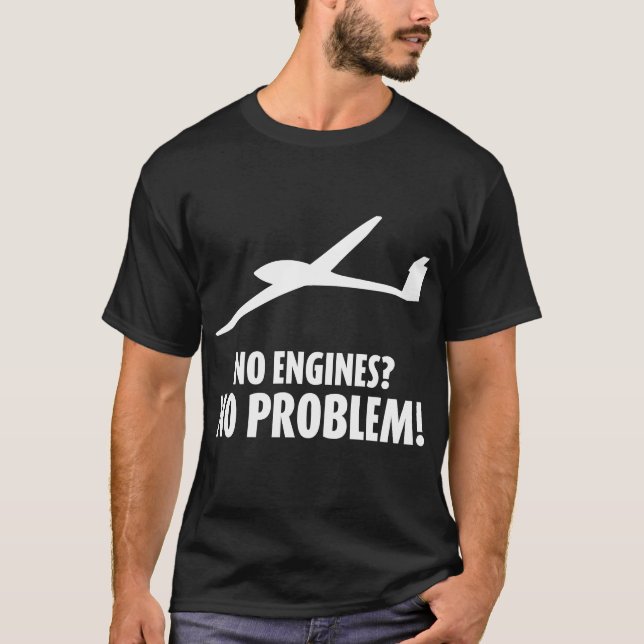 'No Engines? No problem!' T-Shirt (Front)