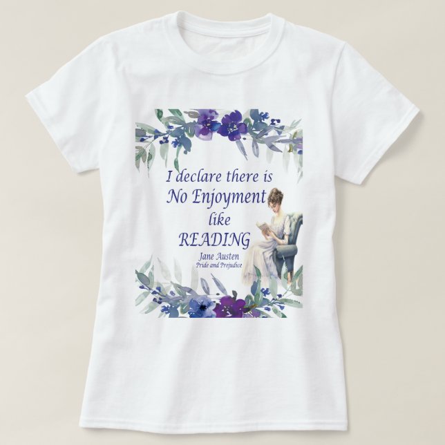 No Enjoyment Like Reading Quote  T-Shirt (Design Front)