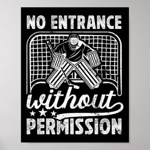 No Entrance Ice Hockey Goalkeeper Ice Hockey Goali Poster