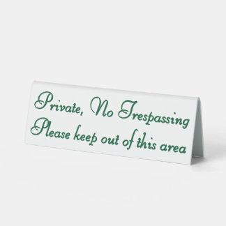 No entry, no trespassing, keep out, stay out