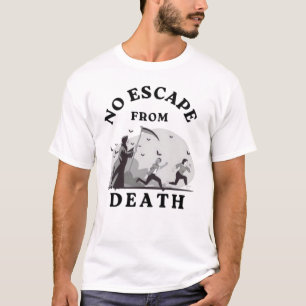 NO escape from death women men 2025 classic T-Shirt