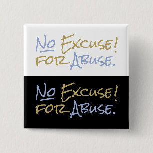 No Excuse for Abuse Emotional Abuse Survivor 15 Cm Square Badge