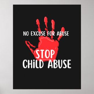 No excuse for abuse. Stop Child Abuse awareness Poster