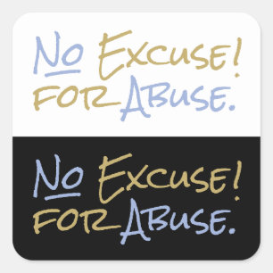 No Excuse for Abuse Toxic Abuse Awareness Square Sticker