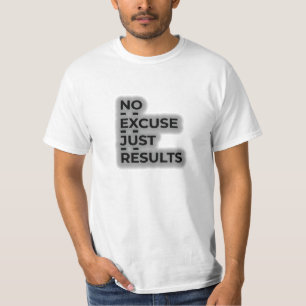 No Excuse Just Results - Motivational Fitness Quot T-Shirt