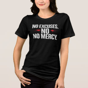 No Excuse No Merci – Motivational Gym T-Shirt Tri-Blend Shirt