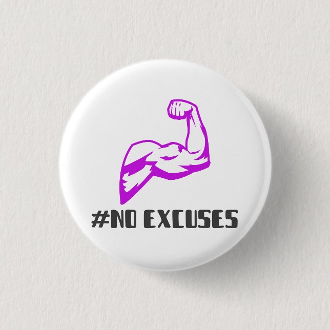 No Excuses 3 Cm Round Badge (Front)