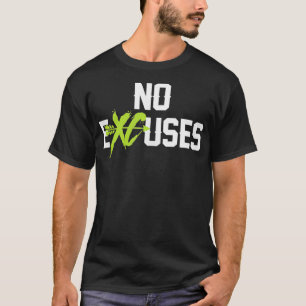 No Excuses cross country track running jogger funn T-Shirt