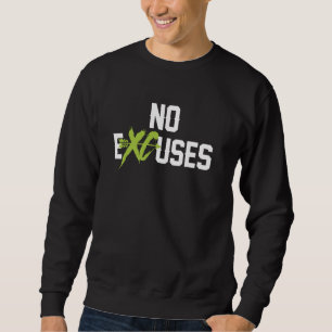 No Excuses cross country track running runner funn Sweatshirt
