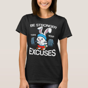 No Excuses Fitness Gym Bunny Rabbit Workout Body T-Shirt