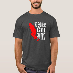 No Excuses - Go Sword HEMA T-Shirt