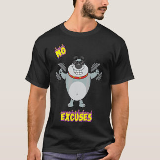 No Excuses Gym Fitness Motivation Cute Joke T-Shirt