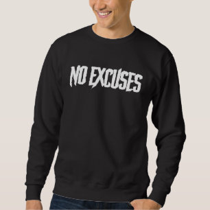 NO EXCUSES Gym Fitness Workout Motivational F433 Sweatshirt