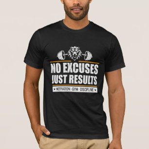 No Excuses Just Results Motivation Gym Discipline  T-Shirt