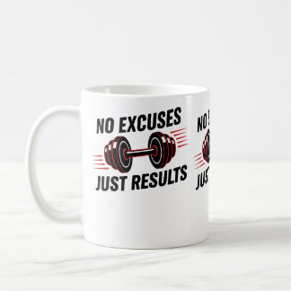 No Excuses Just Results Motivational Coffee Mug