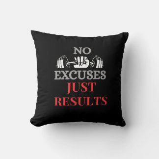 No Excuses Just Results-Motivational Fitness pillo Cushion