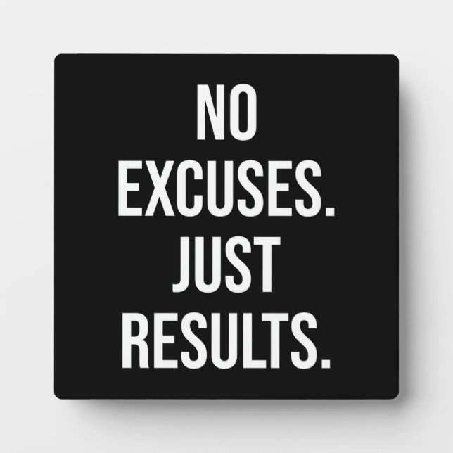 No Excuses, Just Results - Motivational Plaque (Front)
