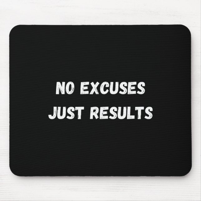 No Excuses  Mouse Pad (Front)