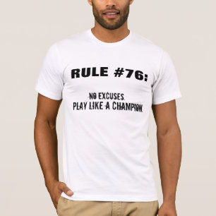 No Excuses, Play Like a Champion T-Shirt