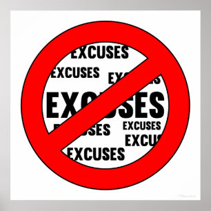 No Excuses Sign