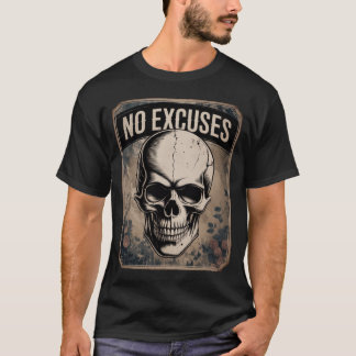 No Excuses" Skull & Roses Conquer Your Goals T-Shirt
