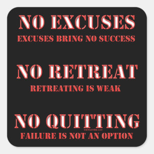 No Excuses. Square Sticker