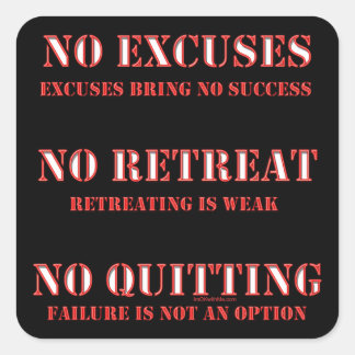 No Excuses. Square Sticker