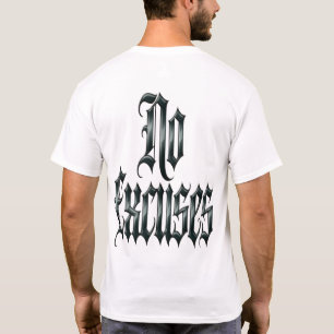 No Excuses T-Shirt