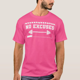 No Excuses T-Shirt