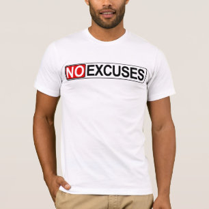 NO Excuses T-Shirt