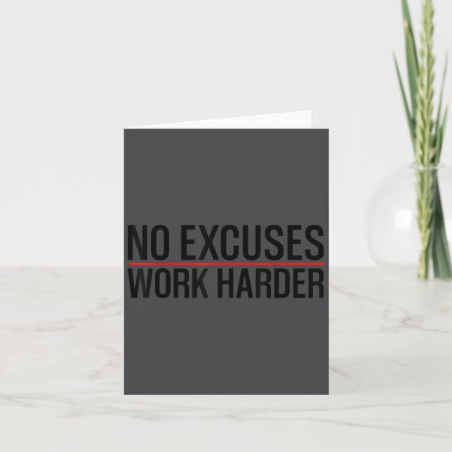 No Excuses Work _ Harder Bodybuilding Gym Motivati Card (Front)
