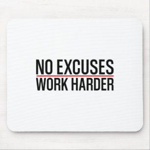 No Excuses Work Harder Bodybuilding Gym Motivation Mouse Pad