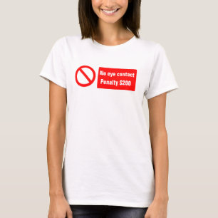 No Eye Contact Tshirt