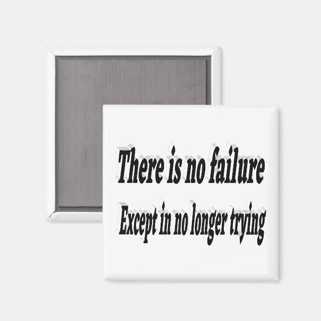 No Failure Except Not Trying Motivational Quote  Magnet (Front/Back)